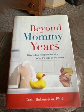 Beyond the Mommy Years by Carin Rubenstein, PhD - White & Red Cover brand new